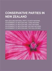 Conservative Parties in New Zealand New Zealand National Party,,115601803X,9781156018033