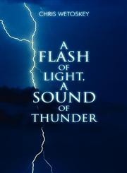 A Flash of Light, a Sound of Thunder,1630000027,9781630000028