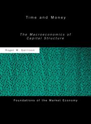 Time and Money The Macroeconomics of Capital Structure,0415771226,9780415771221