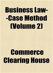 Business Law--Case Method (Volume 2),1151939161,9781151939166