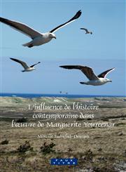 L'Influence de L'Histoire Contemporaine Dans L'Ouvre de Marguerite Yourcenar.,9042023732,9789042023734