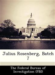 Julius Rosenberg, Batch 7,1288459246,9781288459247