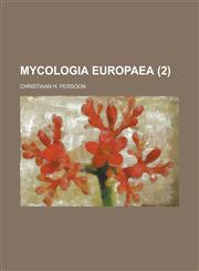 Mycologia Europaea Volume 2,1234419874,9781234419875