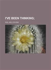 I've Been Thinking,1236707249,9781236707246