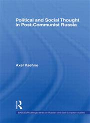 Political and Social Thought in Post-Communist Russia,0415391962,9780415391962