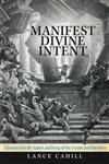 Manifest Divine Intent A Journey into the Nature and Being of Our Creator and Ourselves,1475973888,9781475973884