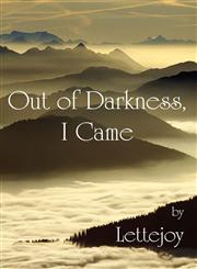 Out of Darkness, I Came,1462672272,9781462672271