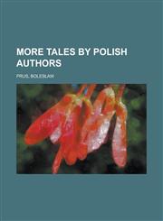 More Tales by Polish Authors,1151029203,9781151029201