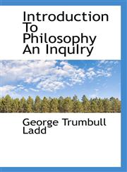 Introduction To Philosophy An InquIry,1116721929,9781116721928