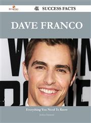 Dave Franco 41 Success Facts - Everything You Need to Know about Dave Franco,1488544050,9781488544057