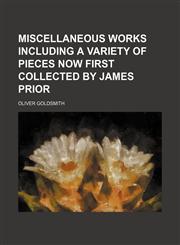 Miscellaneous works including a variety of pieces now first collected by James Prior (Volume 2),115057514X,9781150575143