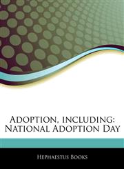 Articles On Adoption, including National Adoption Day,124334962X,9781243349620
