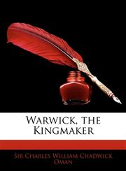 Warwick, the Kingmaker,1143457862,9781143457869