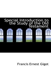 Special Introduction to the Study of the Old Testament,1103951440,9781103951444
