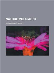 Nature Volume 60,1234284863,9781234284862
