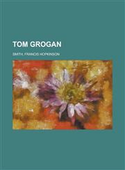 Tom Grogan,1153728435,9781153728430