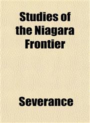 Studies of the Niagara Frontier,1152041223,9781152041226
