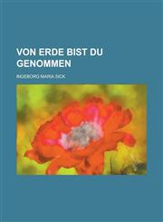 Von Erde Bist Du Genommen,1154761657,9781154761658