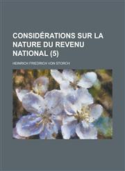Considerations Sur La Nature Du Revenu National (5),1231624248,9781231624241