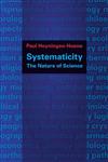 Systematicity The Nature of Science,0199985057,9780199985050