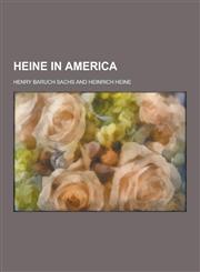 Heine in America,1230286594,9781230286594