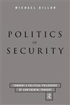 Politics of Security Towards a Political Phiosophy of Continental Thought,0415129613,9780415129619