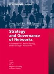 Strategy and Governance of Networks Cooperatives, Franchising, and Strategic Alliances,3790820571,9783790820577