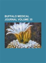 Buffalo Medical Journal Volume 35,1154263800,9781154263800