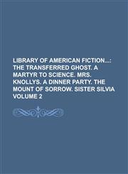 Library of American Fiction Volume 2,123013235X,9781230132358