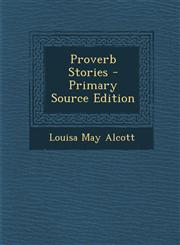 Proverb Stories,1287483984,9781287483984