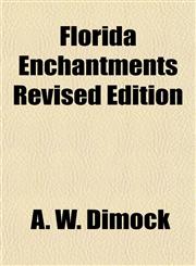 Florida Enchantments Revised Edition,1152910833,9781152910836