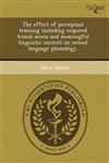 The effect of perceptual training including required lexical access and meaningful linguistic context on second language phonology.,1243604220,9781243604224