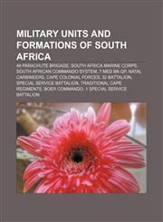 Military units and formations of South Africa 44 Parachute Brigade, South Africa Marine Corps, South African Commando System, 7 Med Bn Gp,1156536367,9781156536360