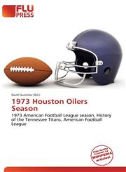 1973 Houston Oilers Season,6136644037,9786136644035