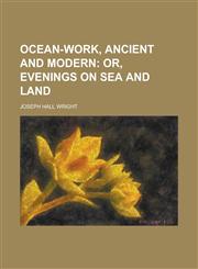 Ocean-work, ancient and modern,1231215445,9781231215449