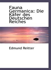 Fauna Germanica Die Käfer des Deutschen Reiches,1110995334,9781110995332