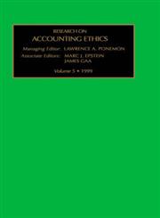 Research on Accounting Ethics Vol 5,0762305215,9780762305216