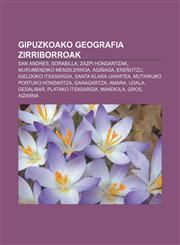 Gipuzkoako geografia zirriborroak San Andres, Sorabilla, Zazpi Hondartzak, Murumendiko mendilerroa, Agiñaga, Ereñotzu, Igeldoko itsasargia,1233044710,9781233044719