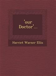 'our Doctor'...,1249952425,9781249952428