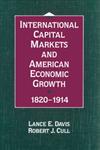 International Capital Markets and American Economic Growth, 1820 1914,0521526442,9780521526449