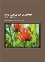 Archaeologia Cantiana (Volume 2),1154121003,9781154121001