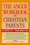The Anger Workbook for Christian Parents,0787969036,9780787969035