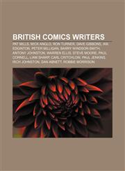 British comics writers Pat Mills, Mick Anglo, Ron Turner, Dave Gibbons, Ian Edginton, Peter Milligan, Barry Windsor-Smith, Antony Johnston,1157313736,9781157313731