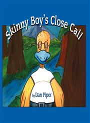 Skinny Boy's Close Call,1604415347,9781604415346
