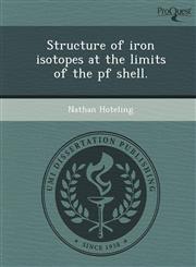 Structure of iron isotopes at the limits of the pf shell.,1248997549,9781248997543
