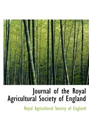 Journal of the Royal Agricultural Society of England,1117451712,9781117451718