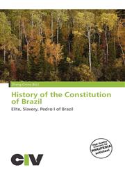 History of the Constitution of Brazil,613702539X,9786137025390