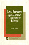 Land Relations and Agrarian Development in India A Comparative Historical Study of Regional Variations