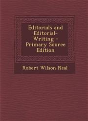 Editorials and Editorial-Writing - Primary Source Edition,1293783412,9781293783412