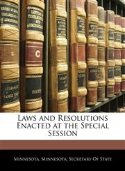 Laws and Resolutions Enacted at the Special Session,1145544479,9781145544475